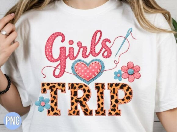 Girls Trip Faux Embroidery Gift PNG